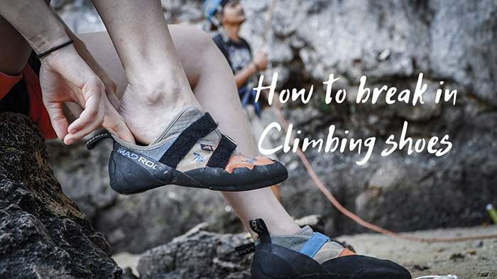 How To Break In Climbing Shoes Every Known Method