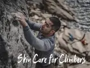 Skin care for climbers